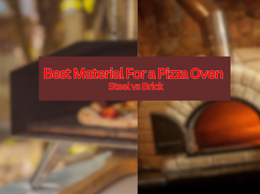 What's the best material for a pizza oven?